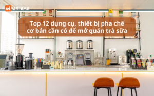 Top 12 dụng cụ, thiết bị pha chế cơ bản cần có để mở quán trà sữa_Ảnh bìa