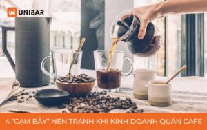 4 cạm bẫy nên tránh khi kinh doanh quán cafe