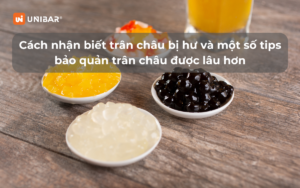 Cách nhận biết trân châu bị hư và một số tips bảo quản trân châu được lâu hơn