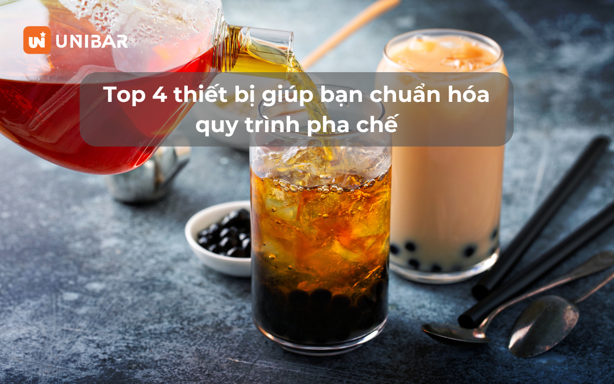 Top 4 thiết bị giúp bạn chuẩn hóa quy trình pha chế