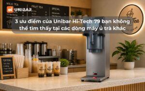 3 ưu điểm của Máy ủ trà Unibar Hi-Tech 79 bạn không thể tìm thấy tại các dòng máy ủ trà khác