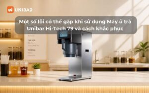 Một số lỗi có thể gặp khi sử dụng Máy ủ trà Unibar Hi-Tech 79 và cách khắc phục